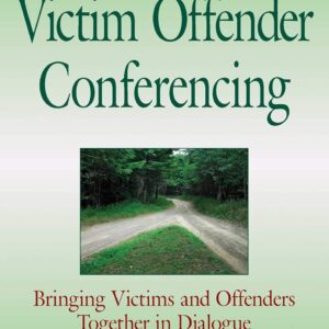 Little Book of Victim Offender Conferencing