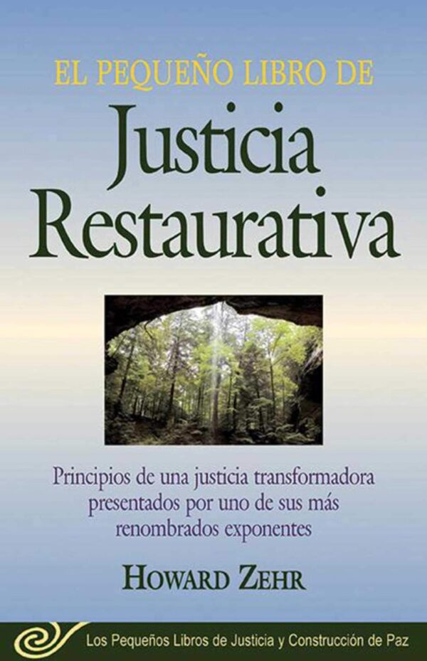 El Pequeno Libro de la Justicia Restaurativa